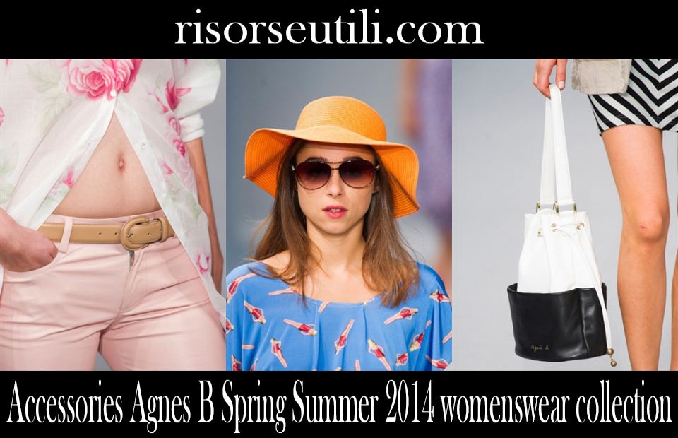 Accessories Agnes B Spring Summer 2014 womenswear collection