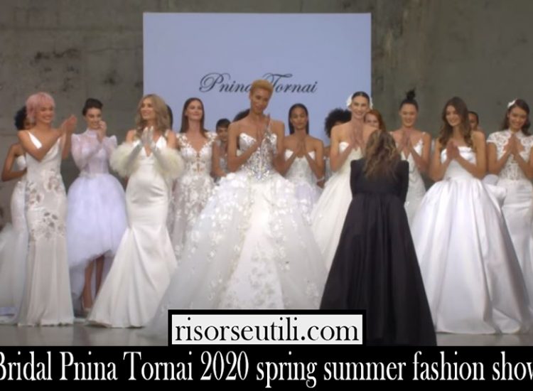 Bridal Pnina Tornai 2020 spring summer fashion show