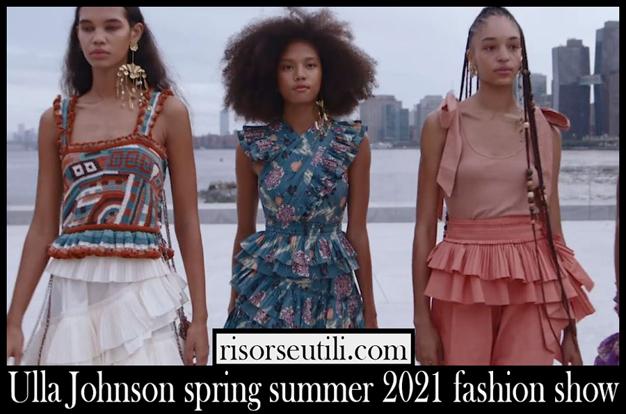 Ulla Johnson spring summer 2021 fashion show Ulla Johnson spring summer 2021 fashion show