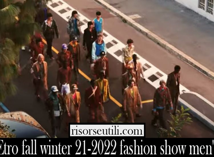 Etro fall winter 21 2022 fashion show mens
