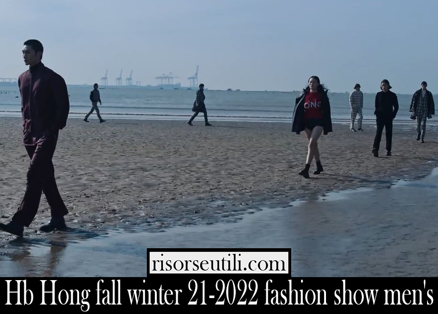 Hb Hong fall winter 21 2022 fashion show mens Hb Hong fall winter 21 2022 fashion show mens