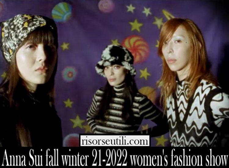 Anna Sui fall winter 21 2022 womens fashion show
