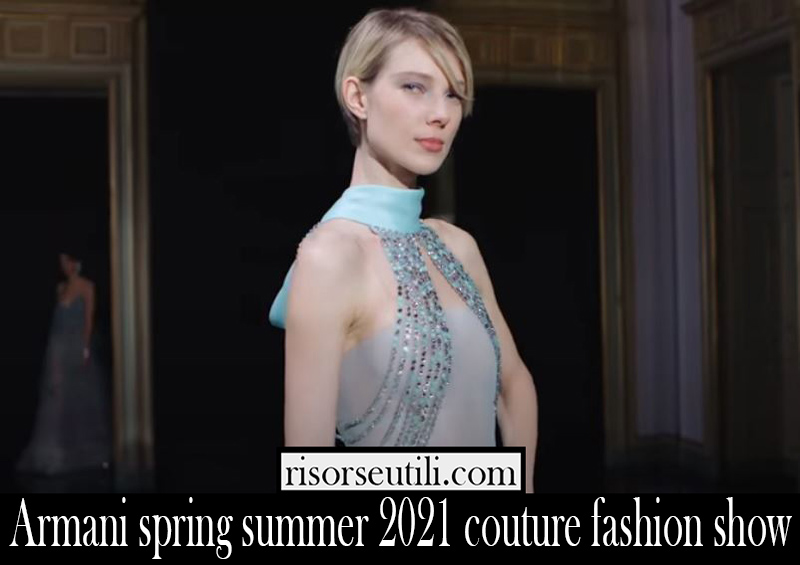 Armani spring summer 2021 couture fashion show