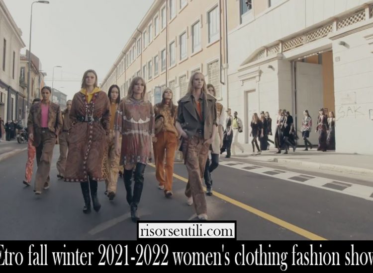 Etro fall winter 2021 2022 womens clothing fashion show