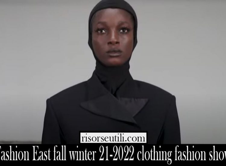 Fashion East fall winter 21 2022 clothing fashion show