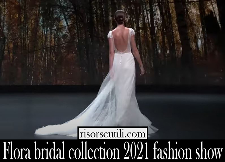 Flora bridal collection 2021 fashion show