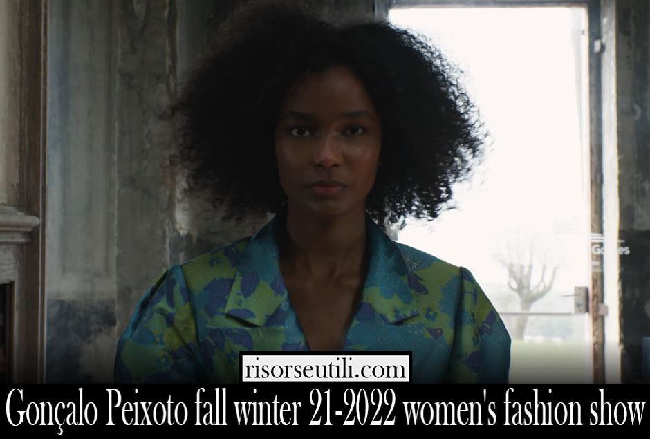 Goncalo Peixoto fall winter 21 2022 womens fashion show