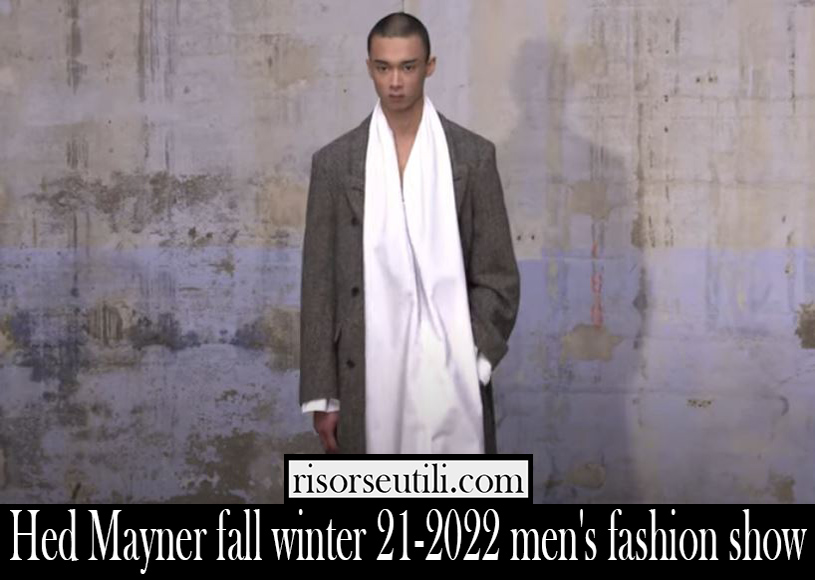 Hed Mayner fall winter 21 2022 mens fashion show Hed Mayner fall winter 21 2022 mens fashion show