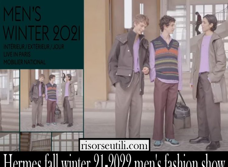 Hermes fall winter 21 2022 mens fashion show
