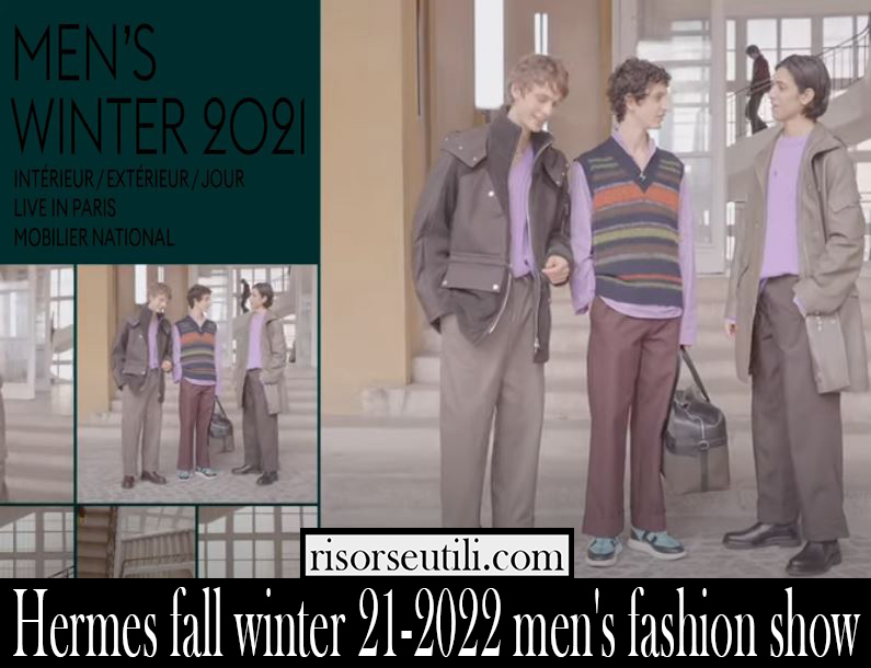 Hermes fall winter 21 2022 mens fashion show