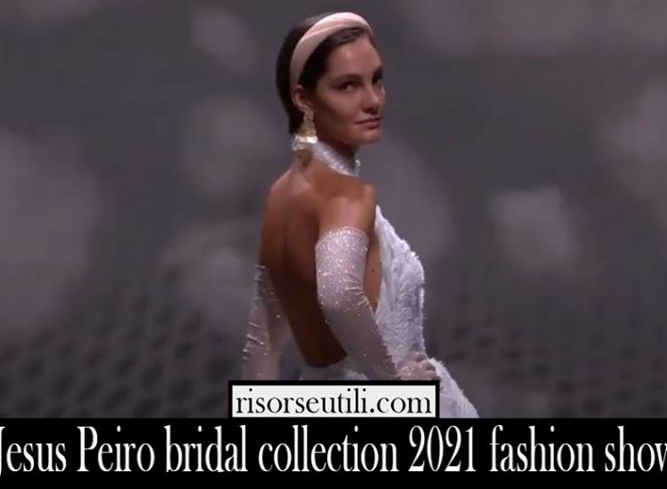 Jesus Peiro bridal collection 2021 fashion show