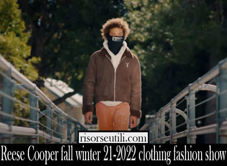 Reese Cooper fall winter 21 2022 clothing fashion show