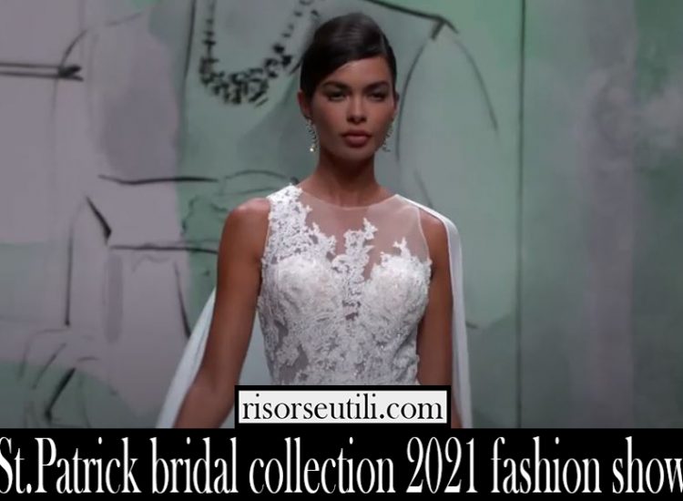 St.Patrick bridal collection 2021 fashion show