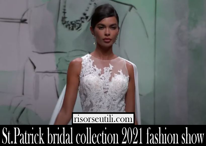 St.Patrick bridal collection 2021 fashion show
