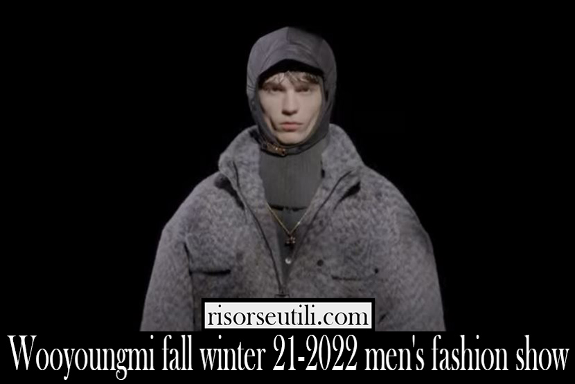 Wooyoungmi fall winter 21 2022 mens fashion show
