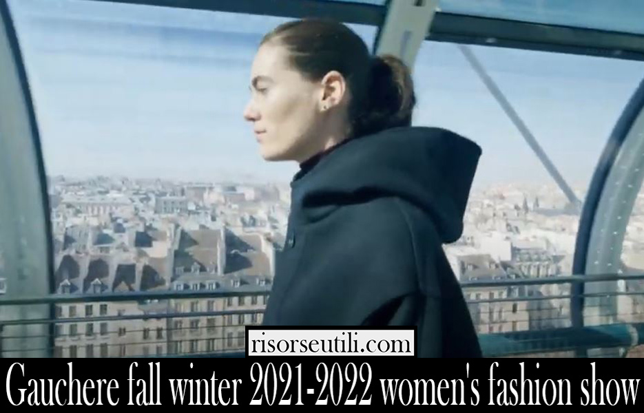 Gauchere fall winter 2021 2022 womens fashion show
