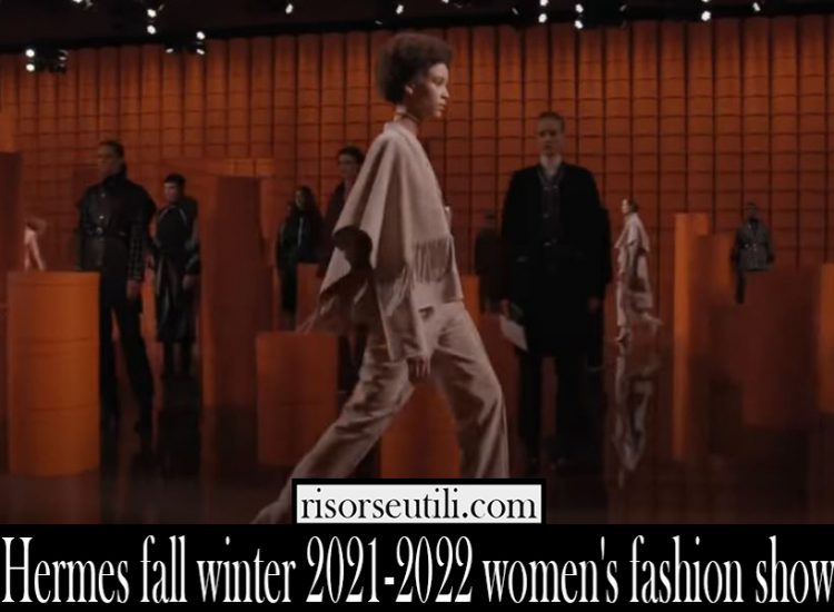 Hermes fall winter 2021 2022 womens fashion show