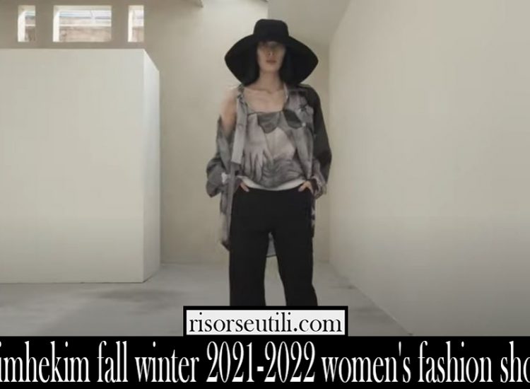 Kimhekim fall winter 2021 2022 womens fashion show