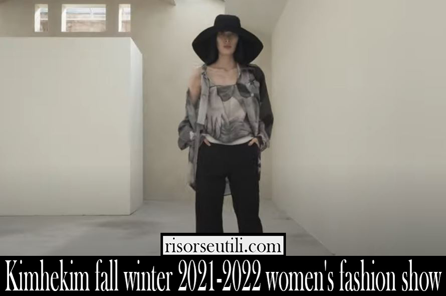 Kimhekim fall winter 2021 2022 womens fashion show Kimhekim fall winter 2021 2022 womens fashion show