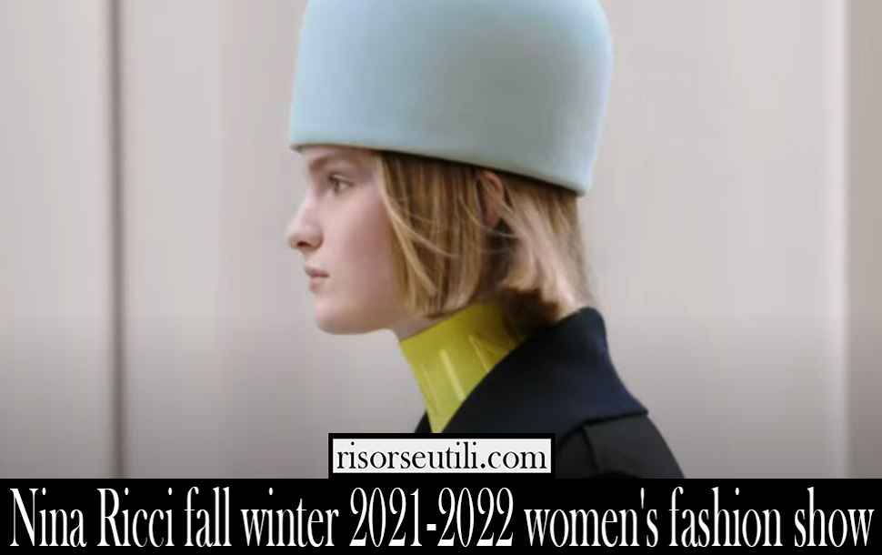 Nina Ricci fall winter 2021 2022 womens fashion show