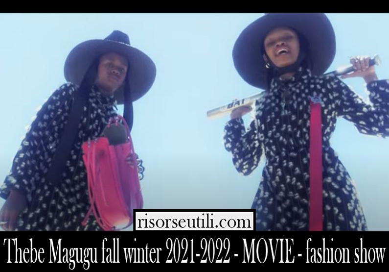 Thebe Magugu fall winter 2021 2022 womens fashion show