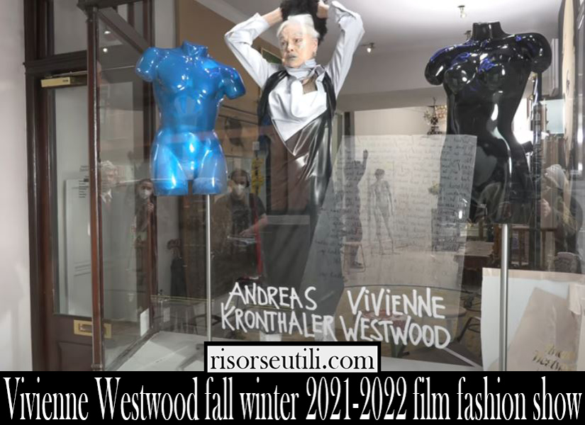 Vivienne Westwood fall winter 2021 2022 film fashion show