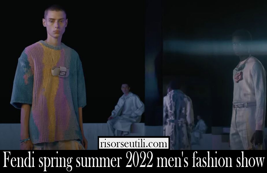 Fendi spring summer 2022 mens fashion show
