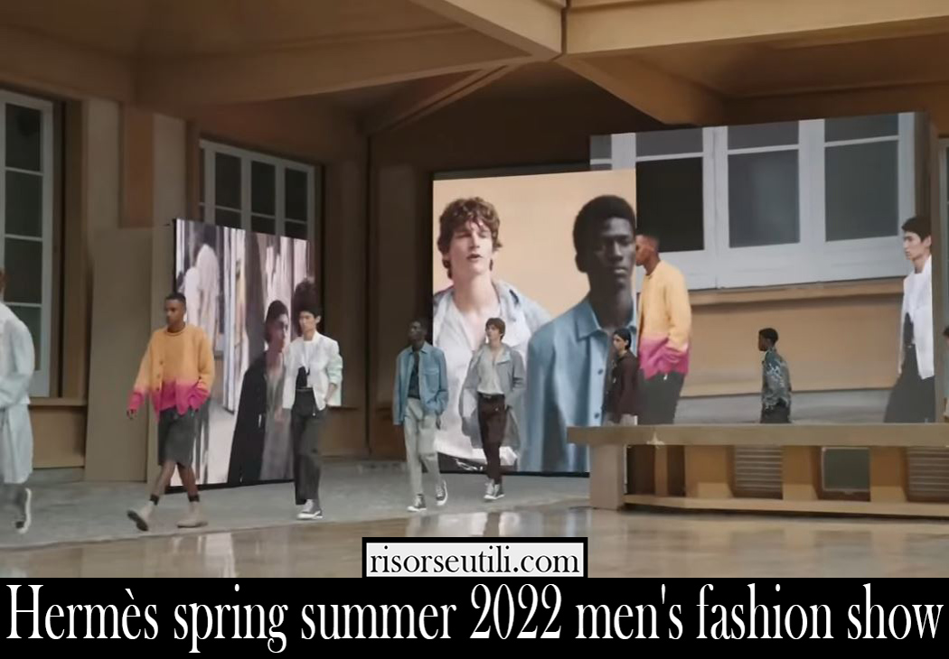 Hermes spring summer 2022 mens fashion show