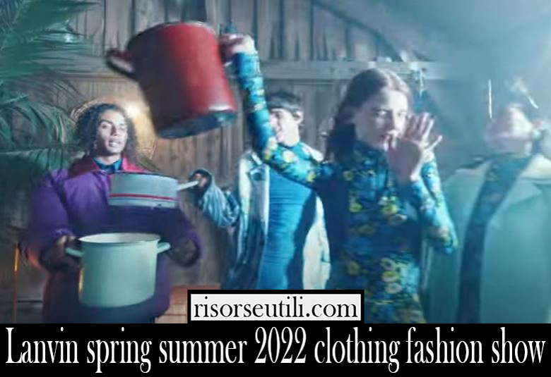 Lanvin spring summer 2022 clothing fashion show