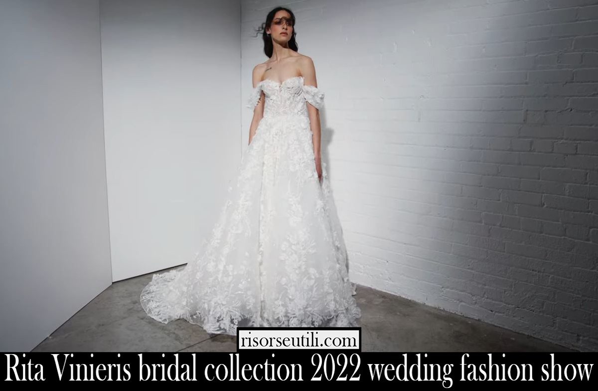 Rita Vinieris bridal collection 2022 wedding fashion show
