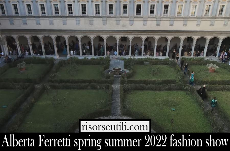 Alberta Ferretti spring summer 2022 fashion show