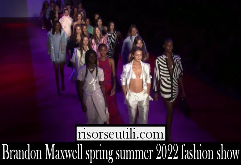 Brandon Maxwell spring summer 2022 fashion show