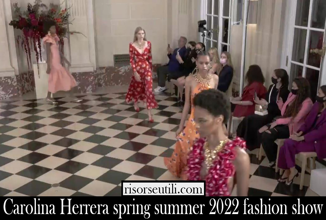 Carolina Herrera spring summer 2022 fashion show