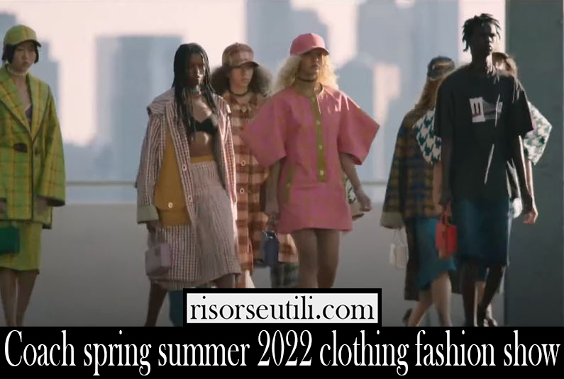 Coach spring summer 2022 clothing fashion show Coach spring summer 2022 clothing fashion show