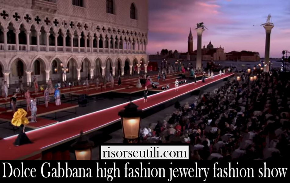 Dolce Gabbana high fashion jewelry fashion show