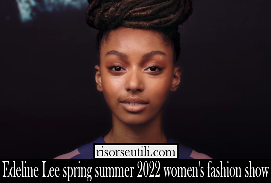 Edeline Lee spring summer 2022 womens fashion show