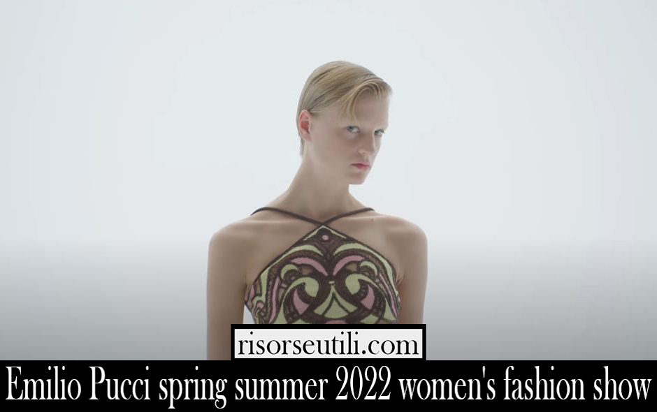 Emilio Pucci spring summer 2022 womens fashion show