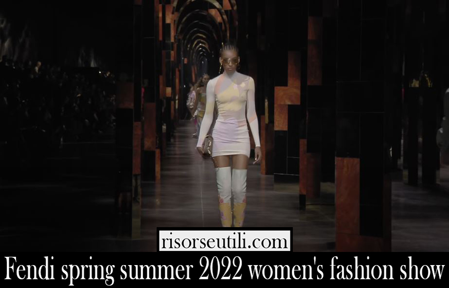 Fendi spring summer 2022 womens fashion show