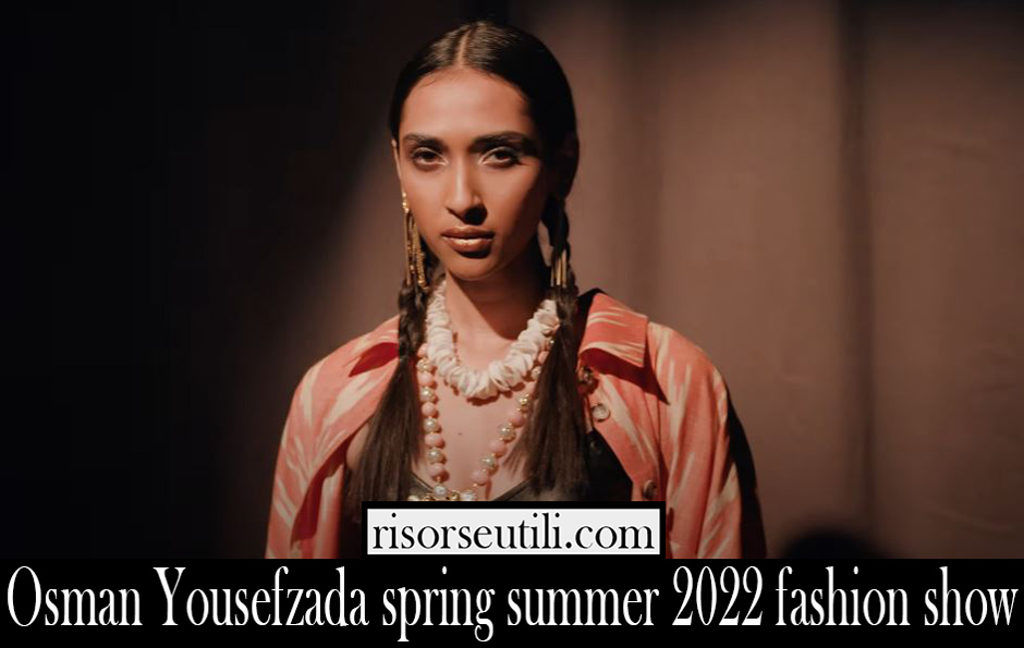 Osman Yousefzada spring summer 2022 fashion show