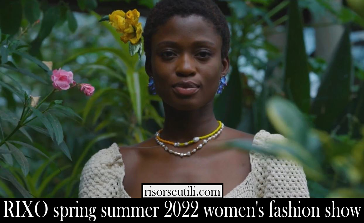 RIXO spring summer 2022 womens fashion show