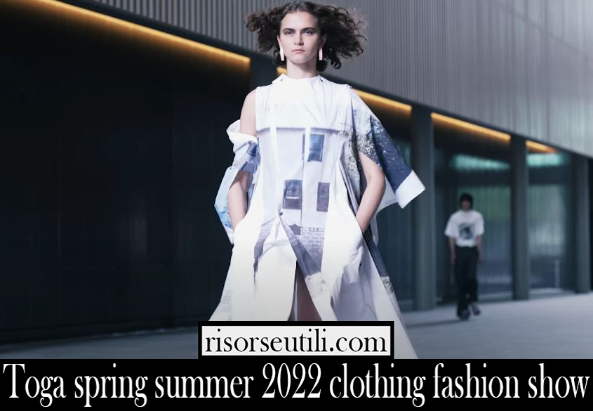 Toga spring summer 2022 clothing fashion show