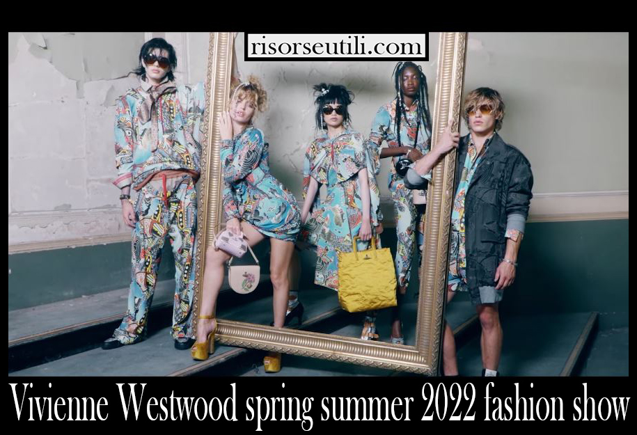 Vivienne Westwood spring summer 2022 fashion show