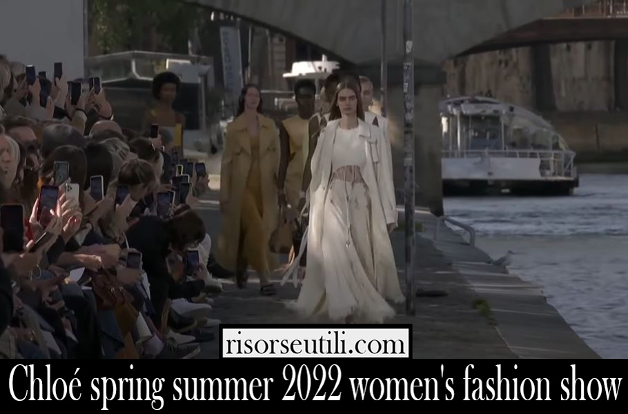 Chloe spring summer 2022 womens fashion show