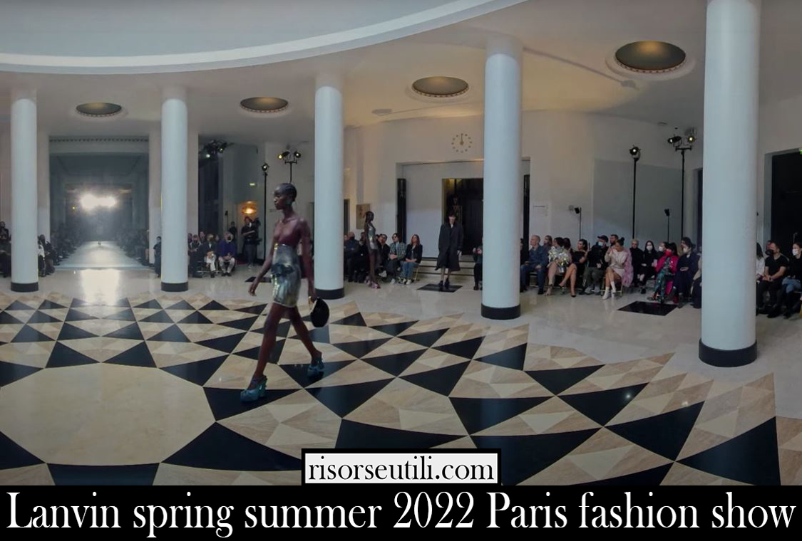 Lanvin spring summer 2022 Paris fashion show