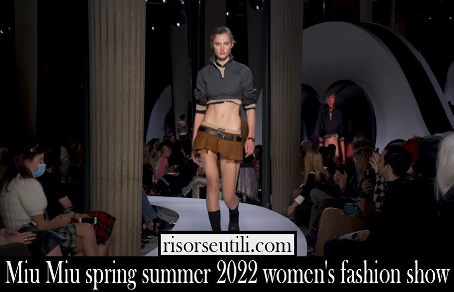 Miu Miu spring summer 2022 womens fashion show