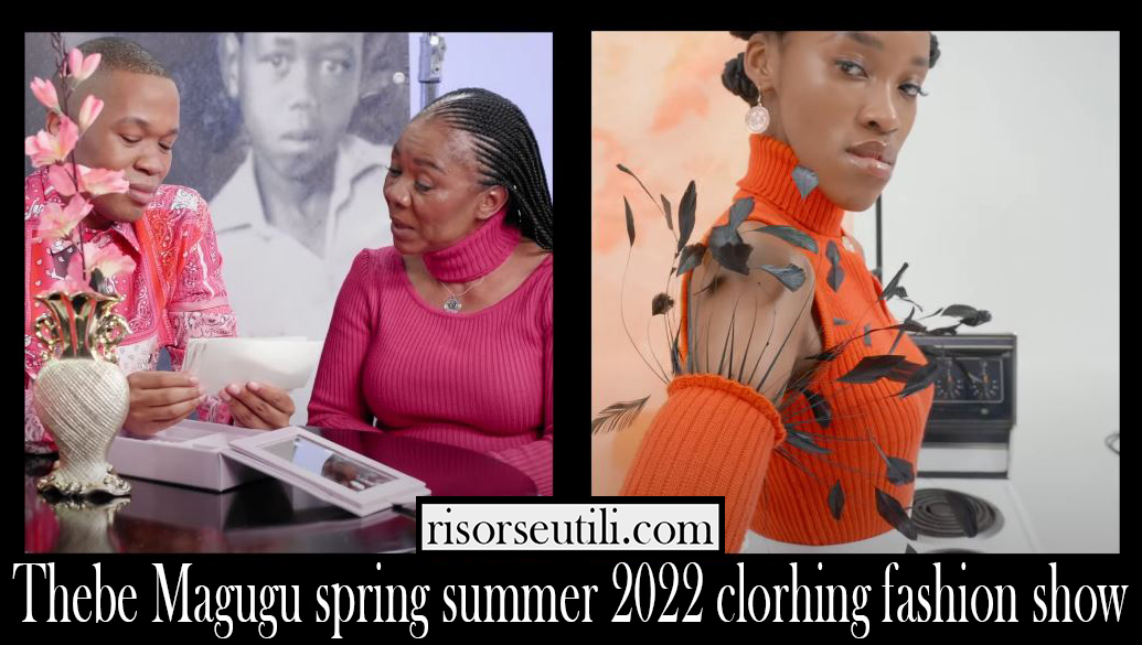 Thebe Magugu spring summer 2022 clorhing fashion show