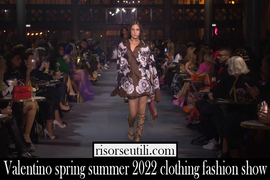 Valentino spring summer 2022 clothing fashion show