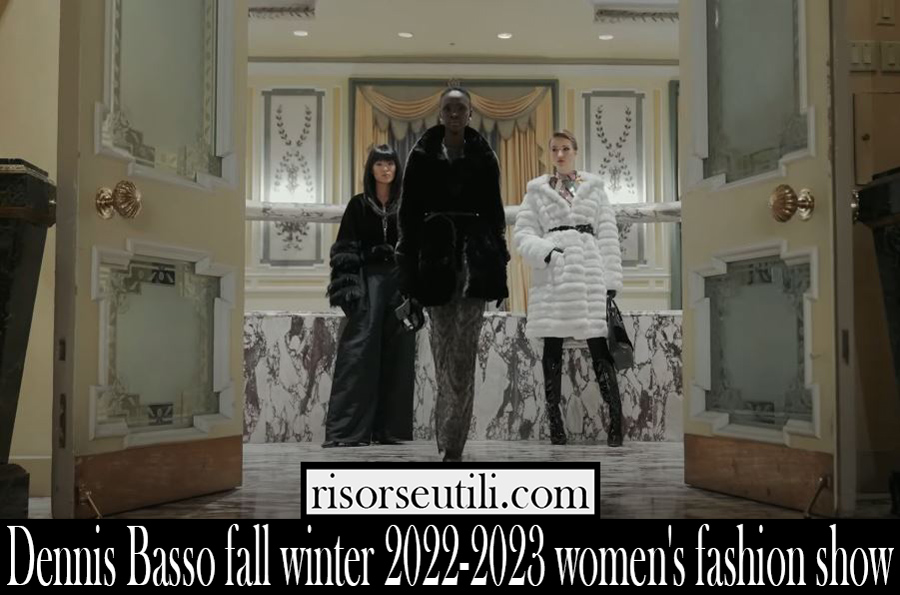 Dennis Basso fall winter 2022 2023 womens fashion show