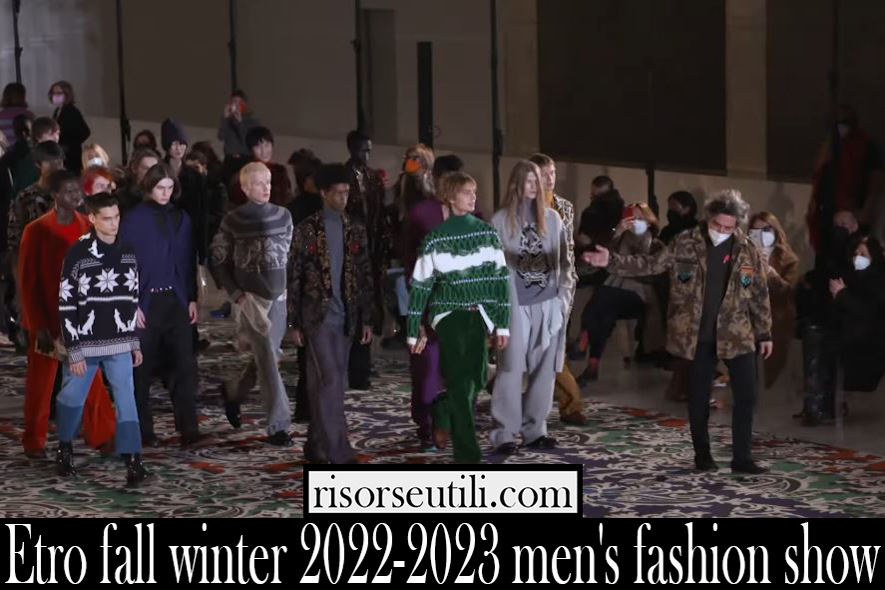 Etro fall winter 2022 2023 mens fashion show