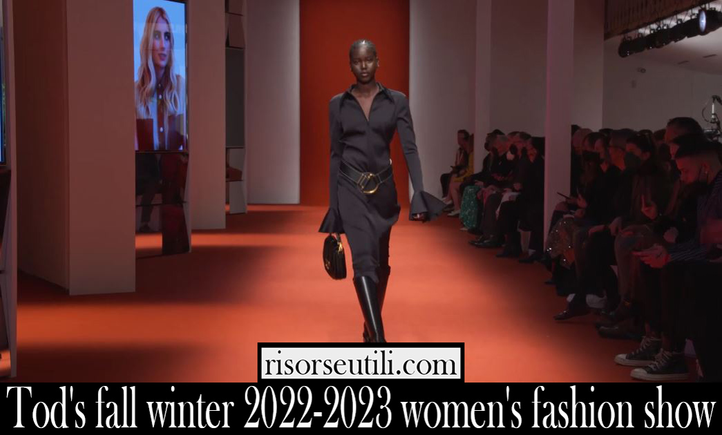 Tods fall winter 2022 2023 womens fashion show